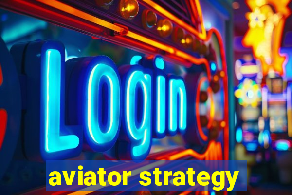 aviator strategy